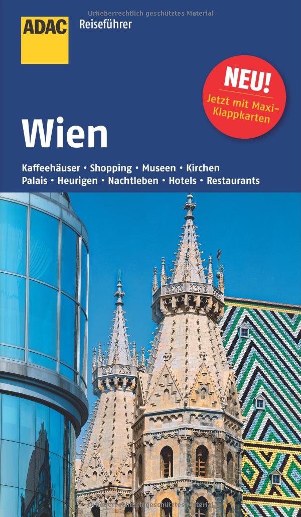 ADAC Reiseführer Wien: Kaffeehäuser, Shopping, Museen, Kirchen, Palais, Heurigen, Nachtleben, Hotels, Restaurants: Neu! Jetzt multimedial Leisure, Home & Garden
