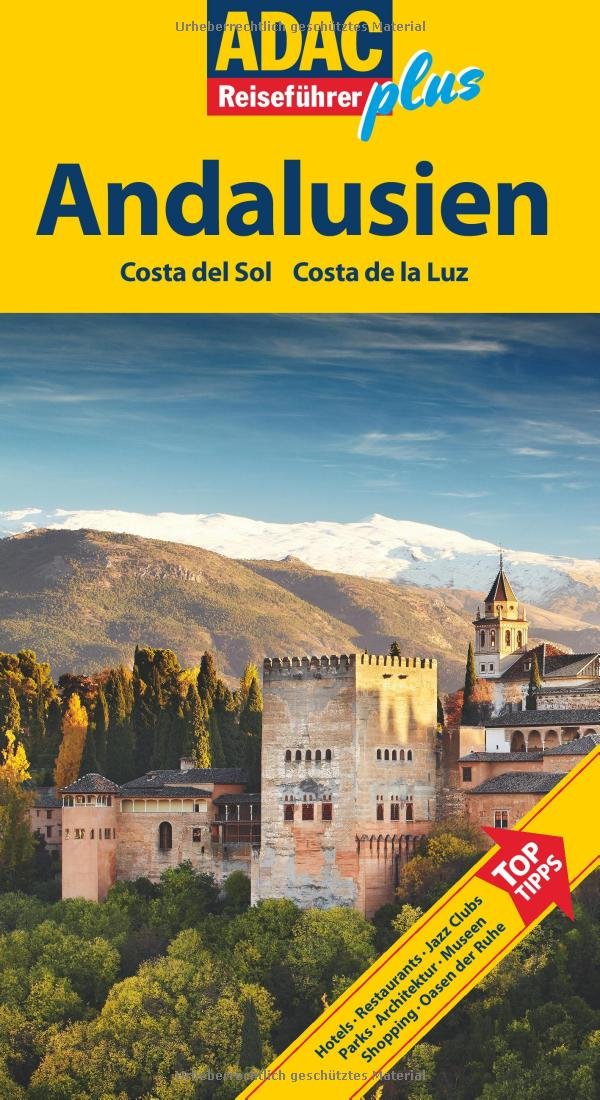 ADAC Reiseführer plus ADAC Reiseführer plus Andalusien: Costa del Sol, Costa de la Luz Leisure, Home & Garden