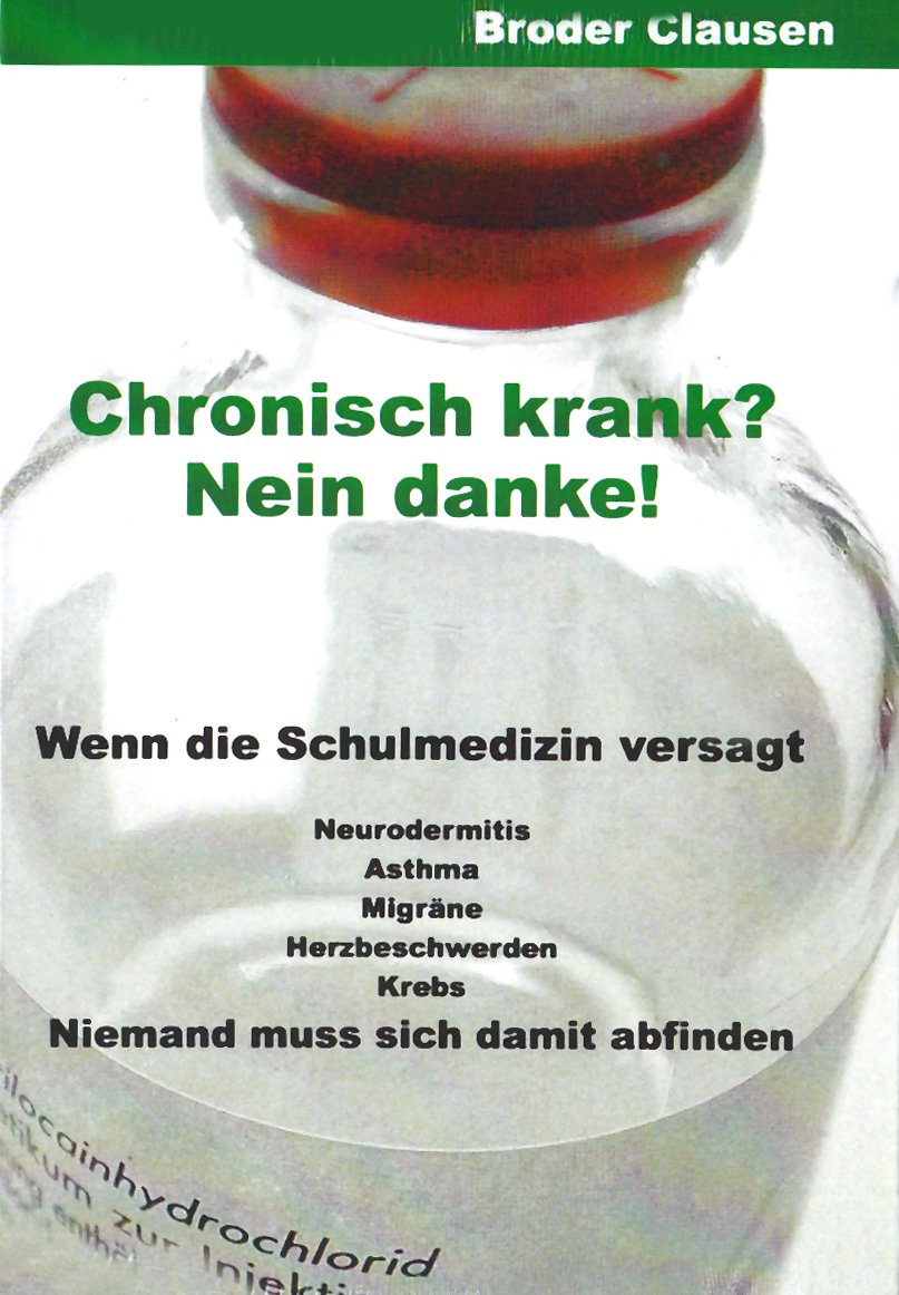 Chronisch krank? - Nein danke!. Wenn die Schulmedizin versagt Law