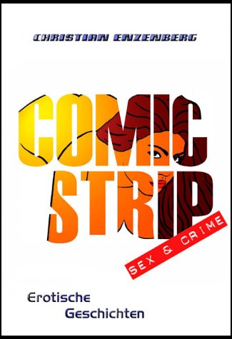 Comic-Strip: Sex & Crime, erotische Geschichten Graphic Novels