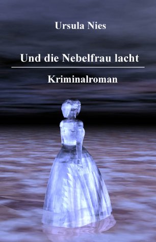 Und die Nebelfrau lacht book