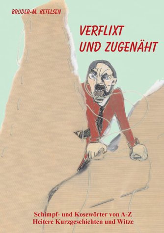 Verflixt und zugenäht Humour & Satire