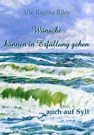 Wünsche können in Erfüllung gehen ... auch auf Sylt Contemporary literature