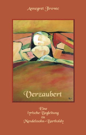 Verzaubert. Eine lyrische Begleitung zu Mendelssohn-Bartholdy Arts & Music