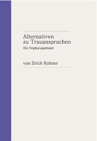 Alternativen zu Trauansprachen: Ein Ergänzungsband Law