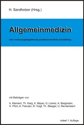 Allgemeinmedizin. Eine vorlesungsbegleitende problemorientierte Darstellung Medicine