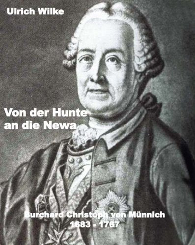 Von der Hunte an die Newa. Burchard Christoph von Münnich 1683-1767 Law