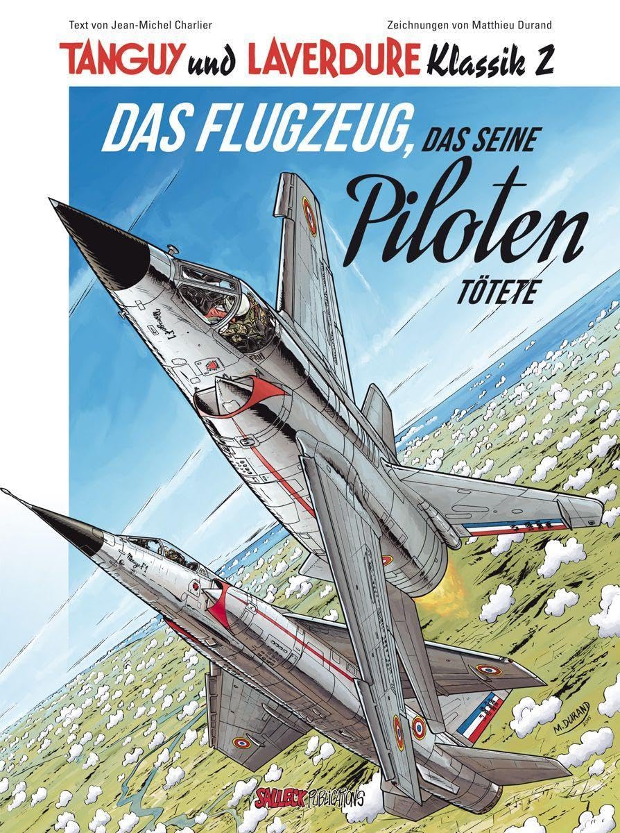 Tanguy und Laverdure Klassik 2: Das Flugzeug, das seine Piloten tötete (Tanguy und Laverdure Klassik: Softcover) Manga