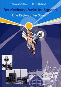Der zündende Funke im Aggertal: Eine Region unter Strom Books