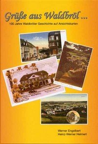 Grüße aus Waldbröl: 100 Jahre Waldbröler Geschichte auf Ansichtskarten Geology & Geography