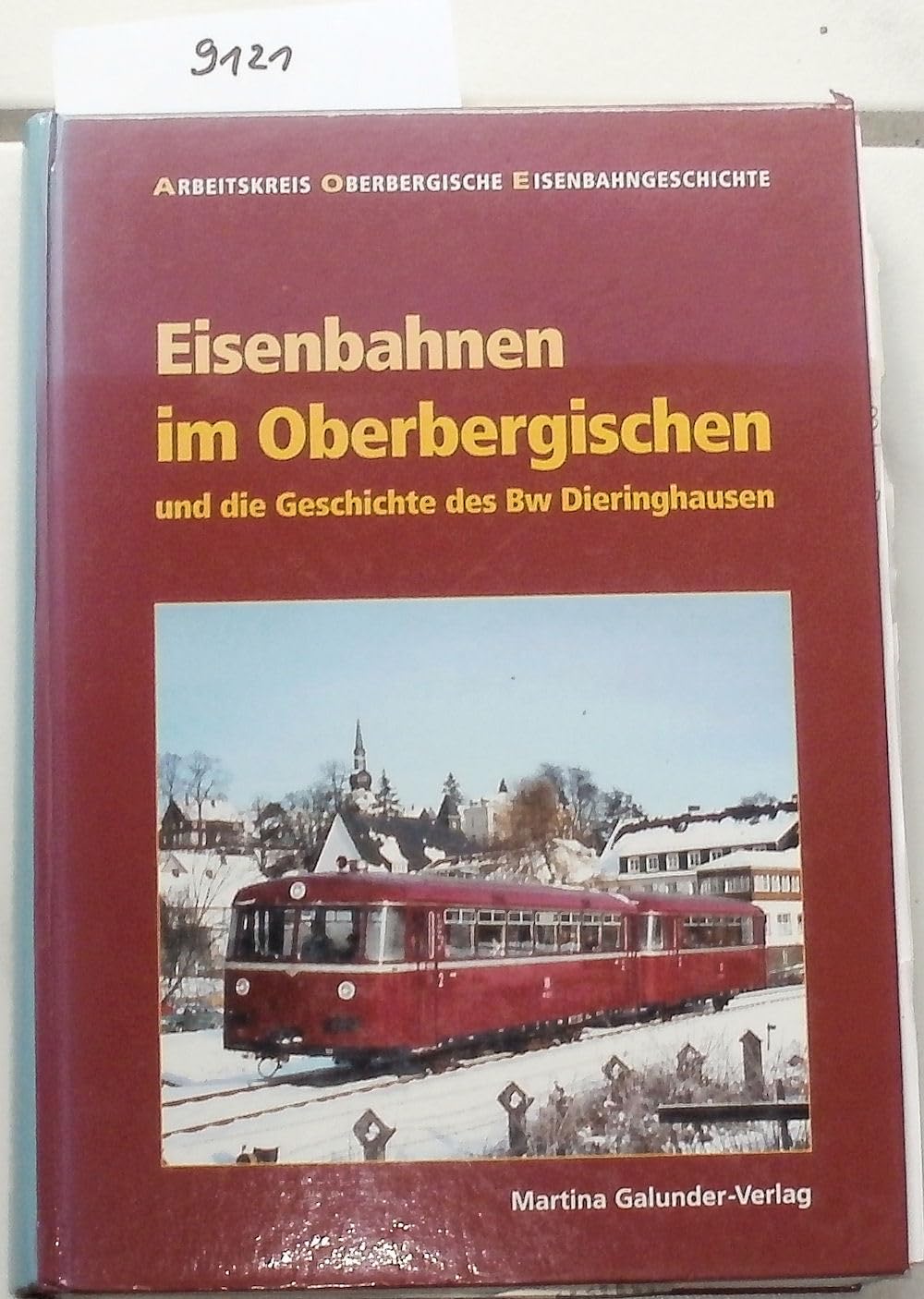 Eisenbahnen im Oberbergischen und die Geschichte des Bw Dieringhausen Leisure, Home & Garden