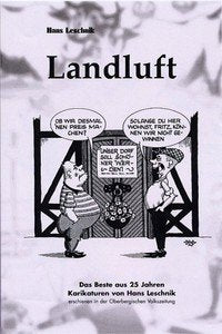 Landluft: Das Beste aus 25 Jahren, Karikaturen von Hans Leschnik, erschienen in der Oberbergischen Volkszeitung Books