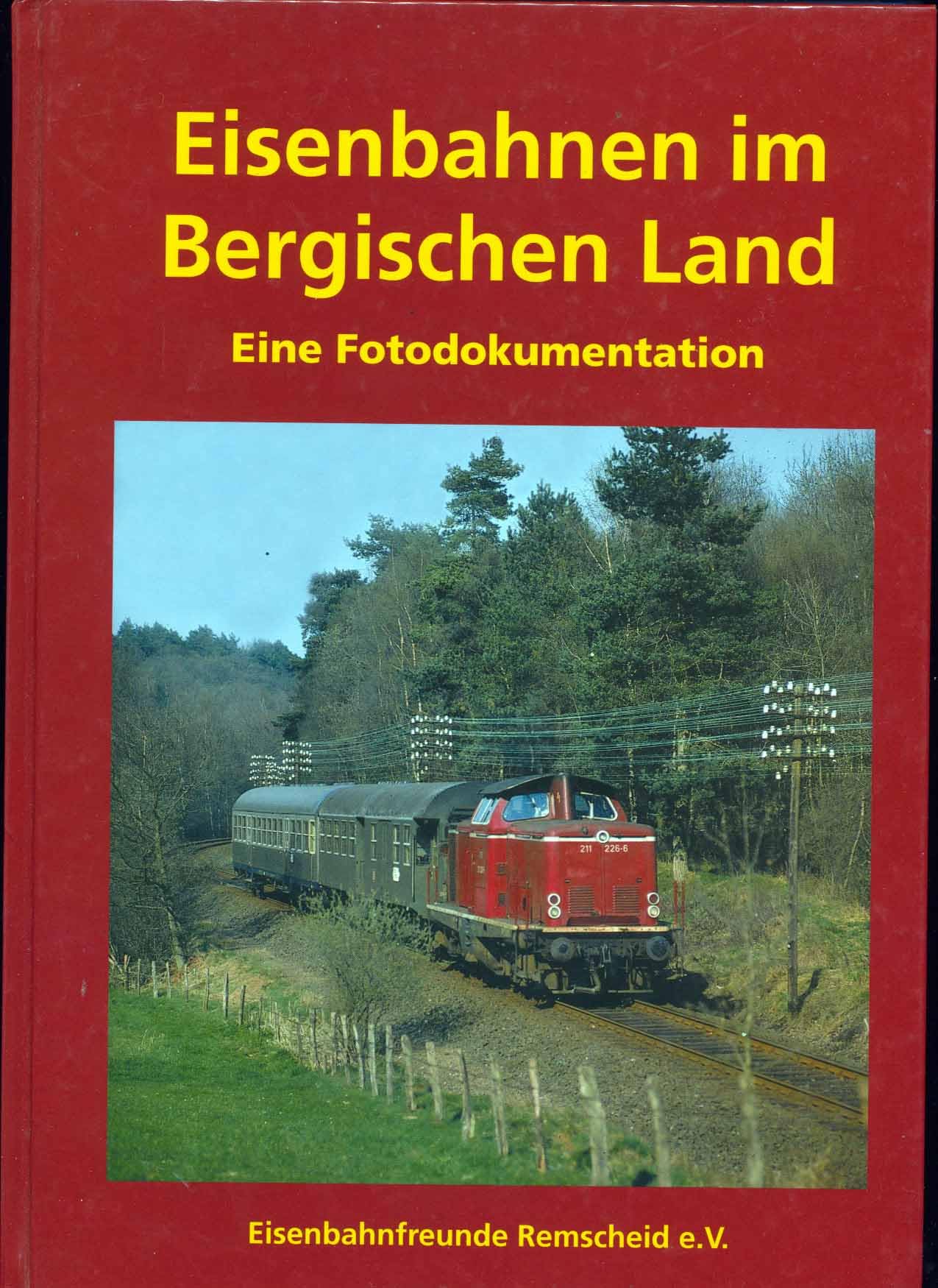 Eisenbahnen in Bergischen Land: Eine Fotodokumentation. Band 2 Film, Art & Culture