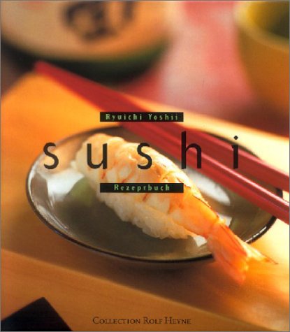 Sushi: Rezeptbuch Cooking & Enjoying Books