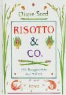 Risotto & Co. 100 Reisgerichte aus Italien Cooking & Enjoying