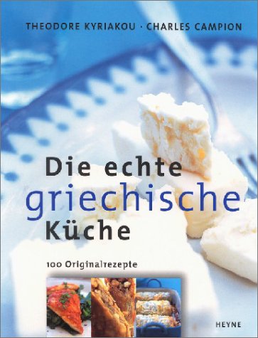 Product Image: Die echte griechische Küche. 100 Originalrezepte