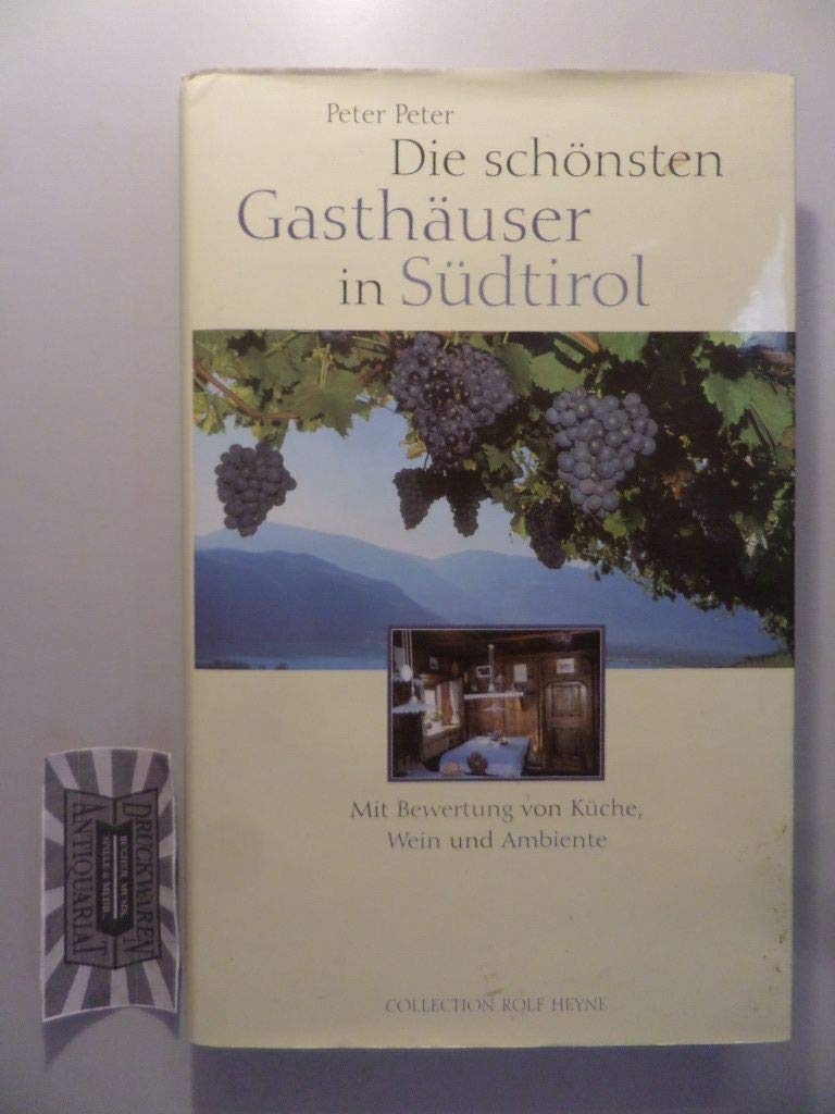 Die schönsten Gasthäuser in Südtirol: Mit Bewertung von Küche, Wein und Ambiente Travel Guides