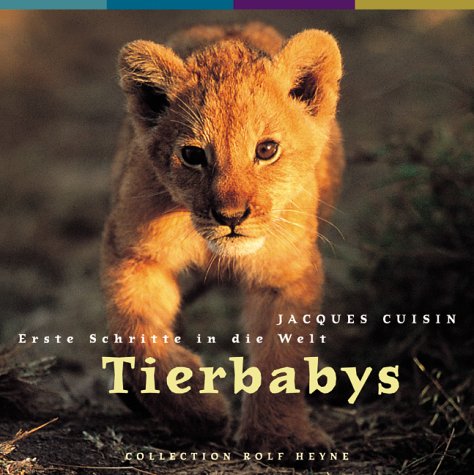 Tierbabys. Erste Schritte in die Welt Natural Sciences Books