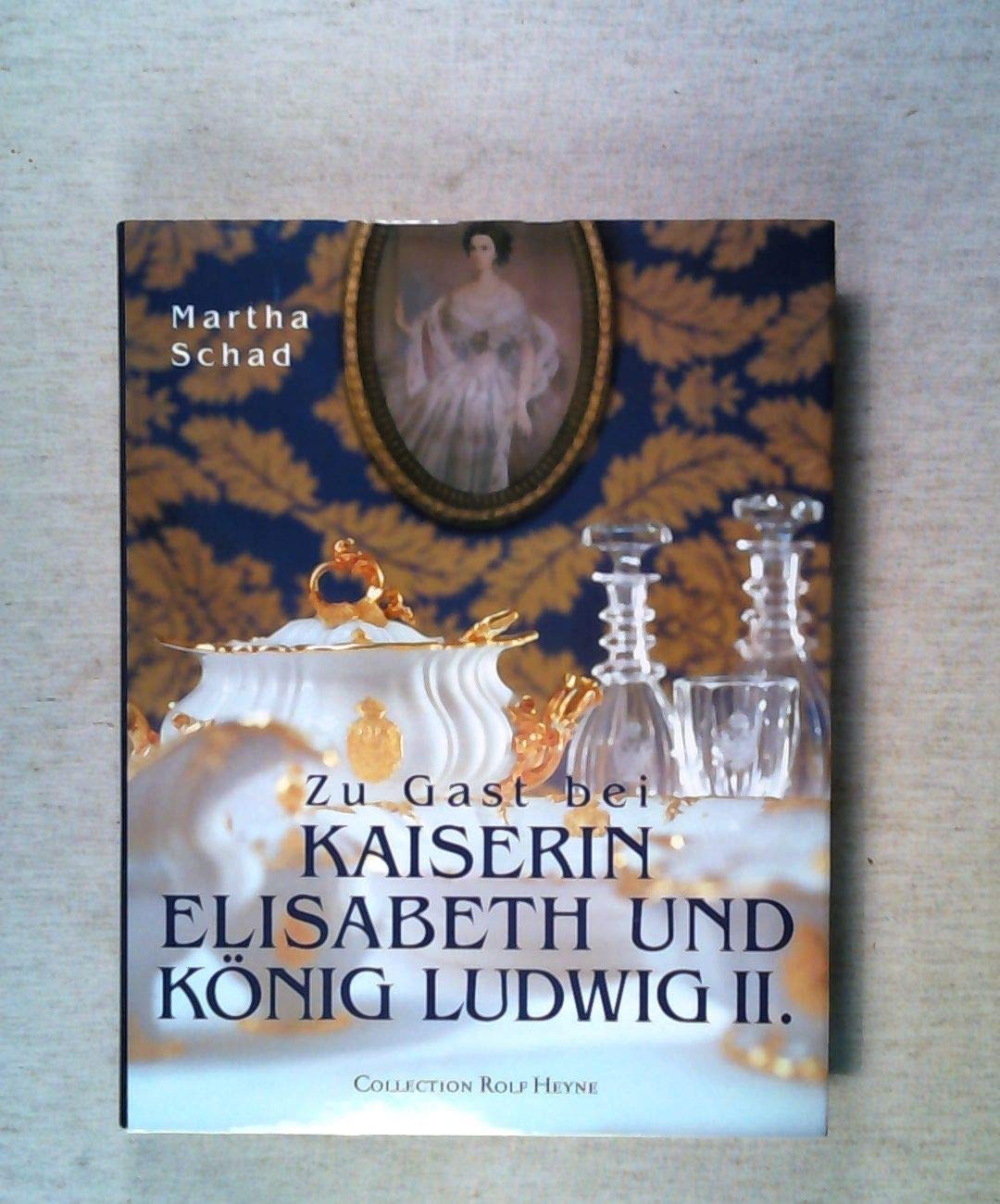 Zu Gast bei Kaiserin Elisabeth und König Ludwig II Cooking & Enjoying