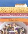 Die Küche Spaniens und Portugals Cooking & Enjoying