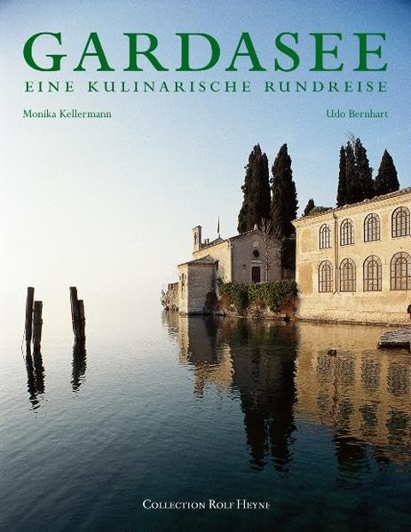 Gardasee: Eine kulinarische Rundreise Leisure, Home & Garden Books