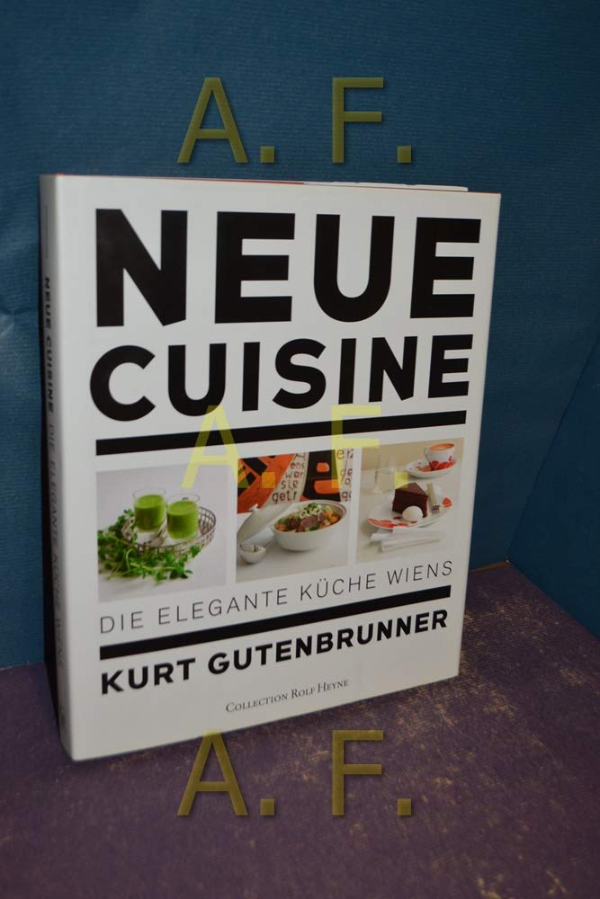 Neue Cuisine: Die elegante Küche Wiens Leisure, Home & Garden