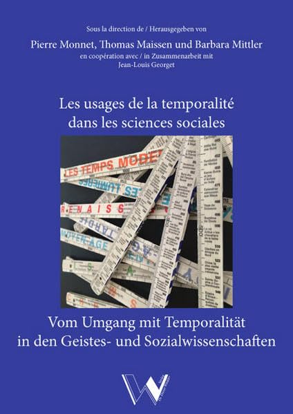 Les usages de la temporalité dans les sciences sociales / Vom Umgang mit Temporalität in den Sozial- und Geisteswissenschaften Books