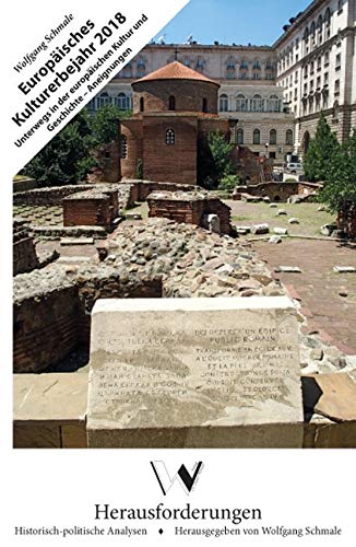 Europäisches Kulturerbejahr 2018: Unterwegs in der europäischen Kultur und Geschichte #- Aneignungen Politics & History