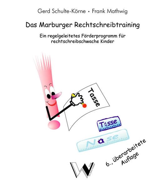 Das Marburger Rechtschreibtraining: Ein regelgeleitetes Förderprogramm für rechtschreibschwache Kinder Parents & Children
