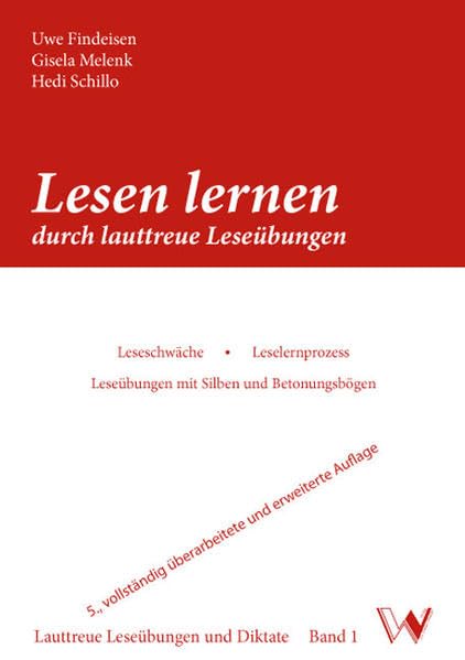 Lesen lernen durch lauttreue Leseübungen (5. Auflage): Leseschwäche / Leselernprozess / Leseübungen mit Silben und Betonungsbögen. Lauttreue Leseübungen und Diktate Band 1 Books