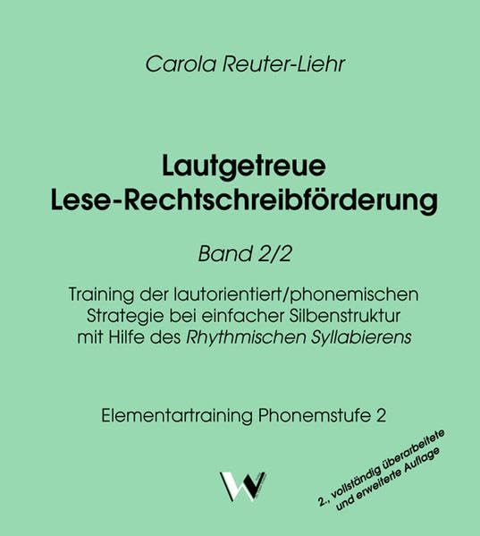 Lautgetreue Lese-Rechtschreibförderung Band 2/2: Training der lautorientiert/phonemischen Strategie bei einfacher Silbenstruktur mit Hilfes des ... Syllabierens - Elementartraining Phoemstufe 2 Books