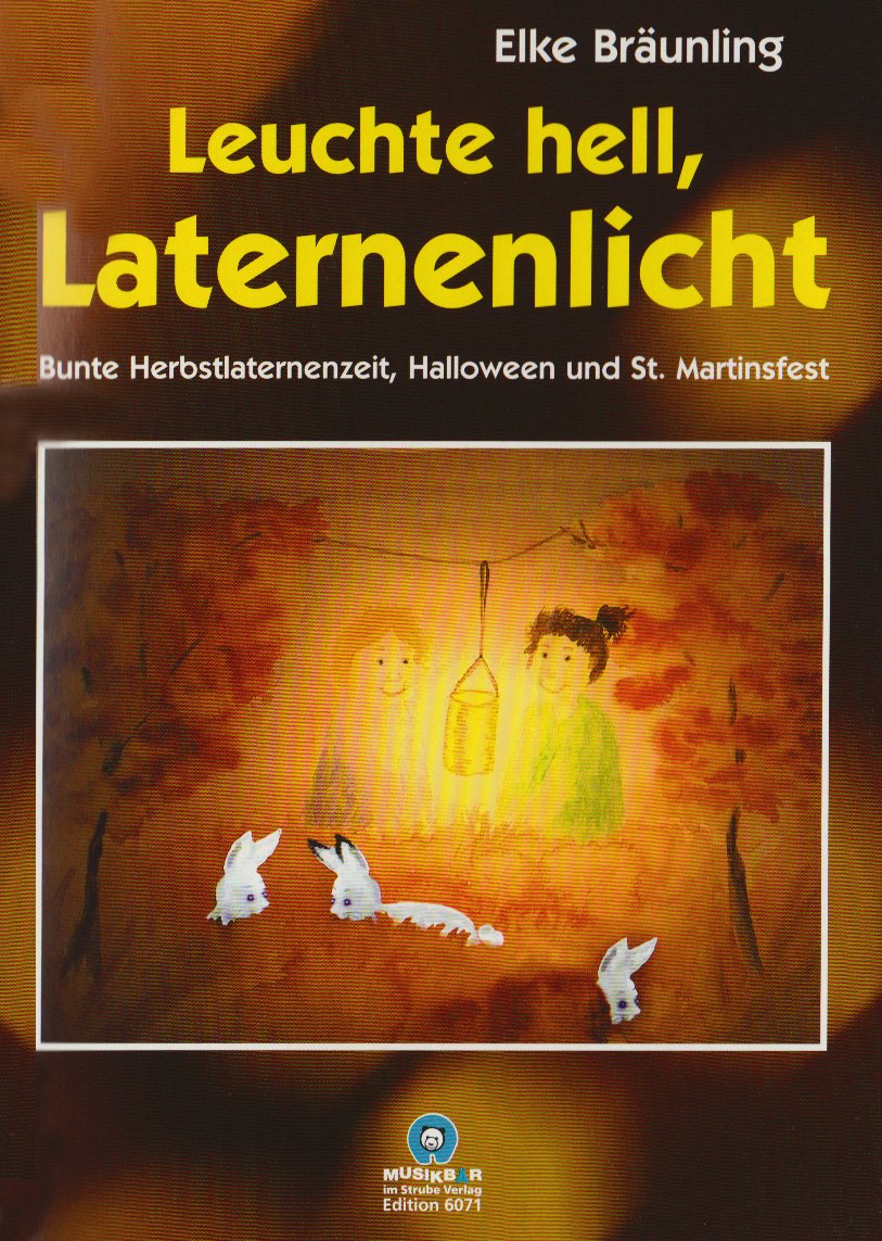 Leuchte hell, Laternenlicht: Bunte Herbstlaternenzeit, Halloween und St. Martinsfest Sheet Music