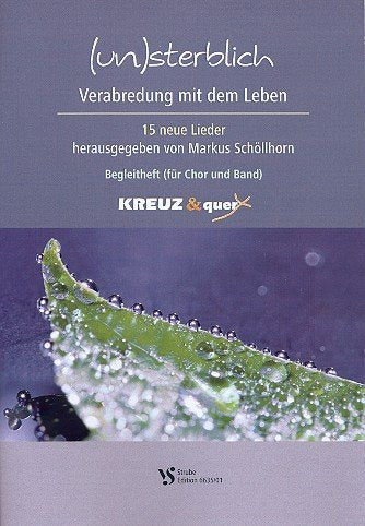 (Un)sterblich - Verabredung mit dem Leben: für gem Chor und Band Books