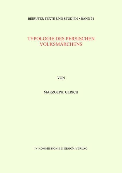 Typologie des persischen Volksmärchens (Beiruter Texte und Studien - BTS, Band 31) Fairy Tales & Legends