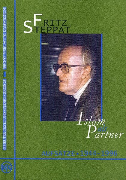 Islam Als Partner: Islamkundliche Aufsatze 1944-1996 book