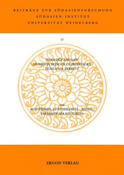 Indology and Law: Studies in the Honour of Professor J. Duncan M. Derrett (Beiträge zur Südasienforschung - BSAF, Band 77) Religion & Esotericism