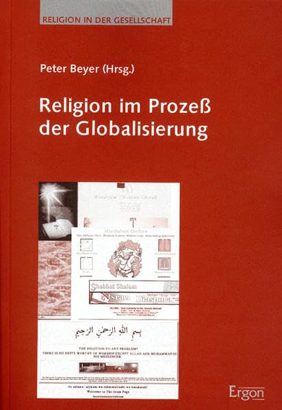 Religion im Prozess der Globalisierung: Mit deutschem Vorwort (Religion in der Gesellschaft, Band 10) Business, Finance & Career