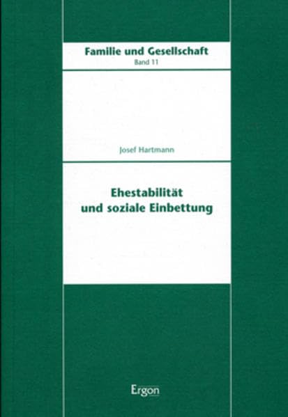 Ehestabilität und soziale Einbettung: Diss. (Familie und Gesellschaft, Band 11) Law