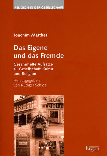 Das Eigene und das Fremde: Gesammelte Aufsätze zu Gesellschaft, Kultur und Religion (Religion in der Gesellschaft) Law