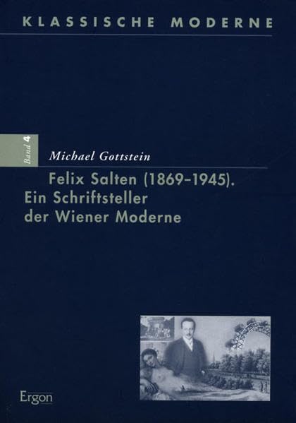 Felix Salten 1869-1945: Ein Schriftsteller Der Wiener Moderne book