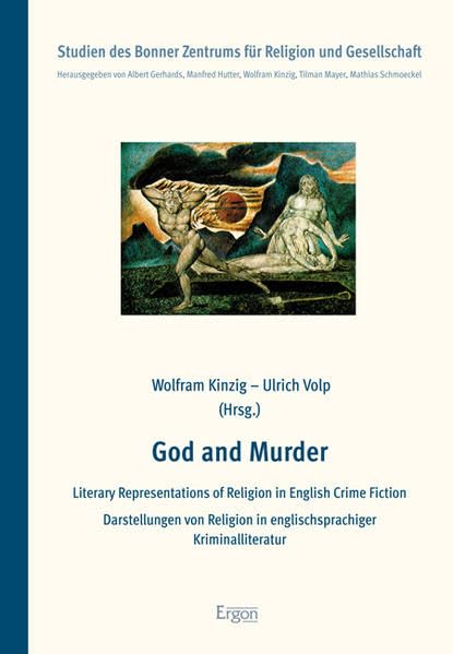 God and Murder: Literary Representations of Religion in English Crime Fiction / Darstellungen von Religion in englischsprachiger Kriminalliteratur ... für Religion und Gesellschaft, Band 3) Contemporary literature Books
