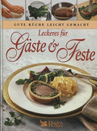 Leckeres für Gäste und Feste Gute Küche leicht gemacht Contemporary literature