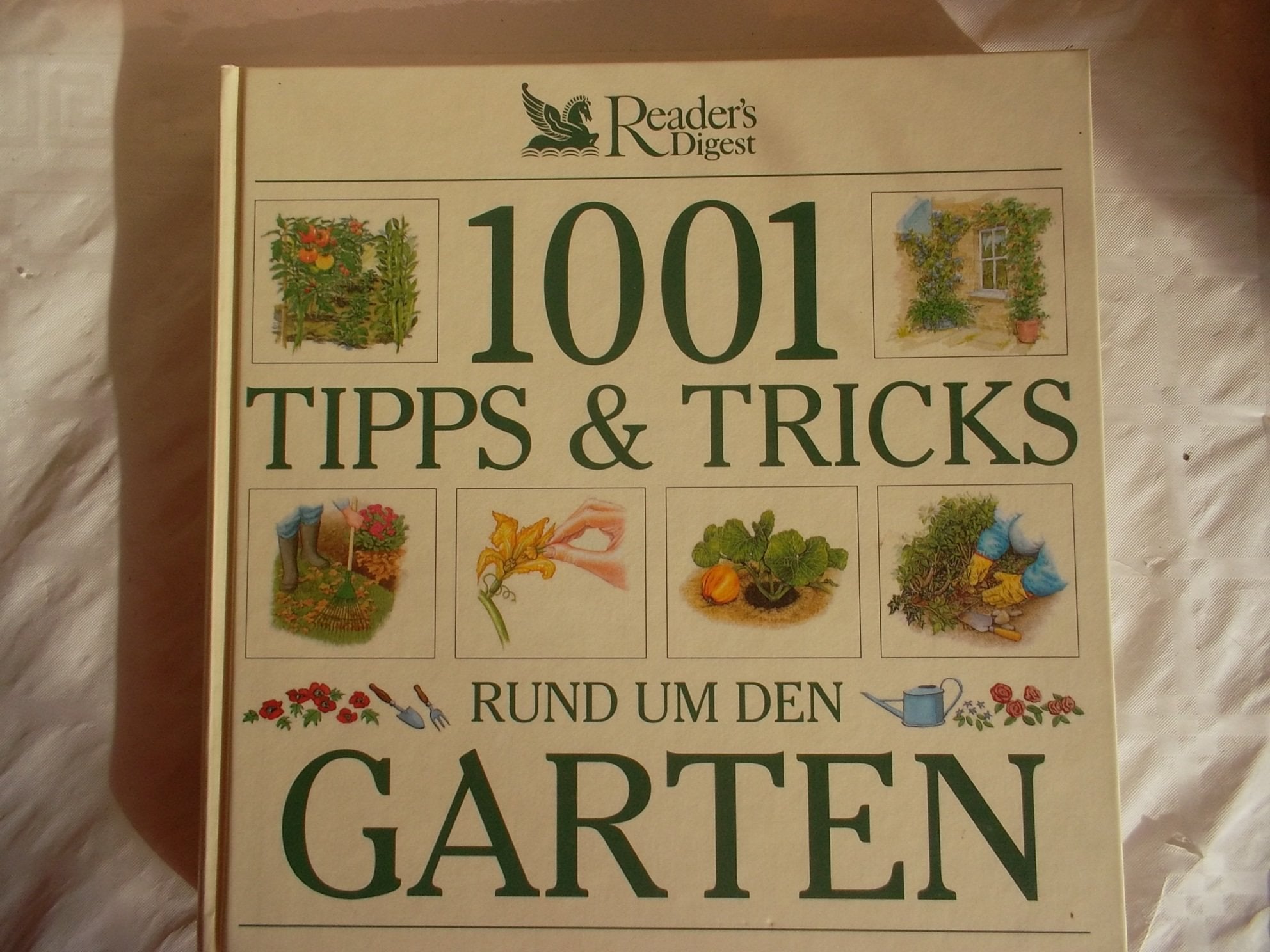 1001 Tipps und Tricks rund um den Garten book
