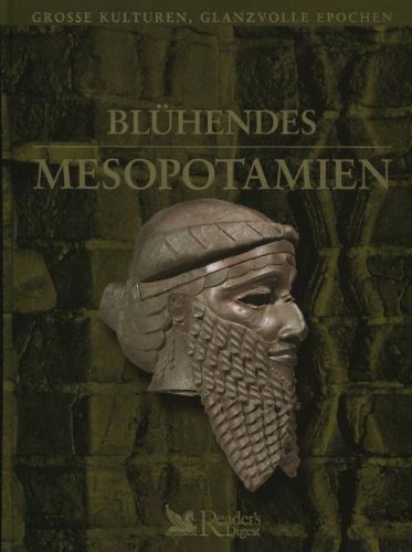 Blühendes Mesopotamien (Grosse Kulturen, Glanzvolle Epochen) Books