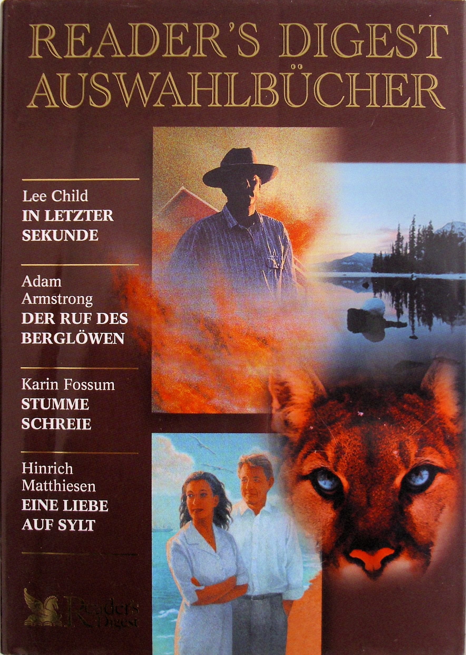 Reader's Digest Auswahlbücher 2002: In letzter Sekunde / Der Ruf des Berglöwen / Stumme Schreie / Eine Liebe auf Sylt Crime & Thrillers