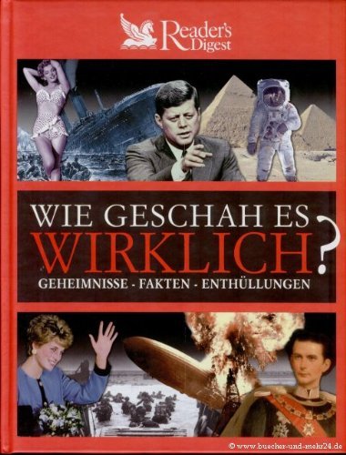 Wie geschah es wirklich?: Geheimnisse - Fakten - Enthüllungen book