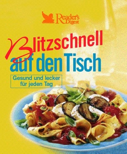 Blitzschnell auf den Tisch Cooking & Enjoying