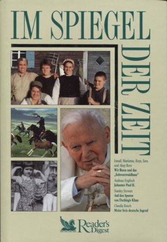 Im Spiegel der Zeit. Ismail, Marianne, Reya, Sera und Akay Boro - Wir Boros und das Schwarzwaldhaus. Andreas Englisch - Johannes Paul II. Stanley Stewart - Auf den Spuren von Dschingis Khan. Claudia Rusch - Meine freie deutsche Jugend Politics & History