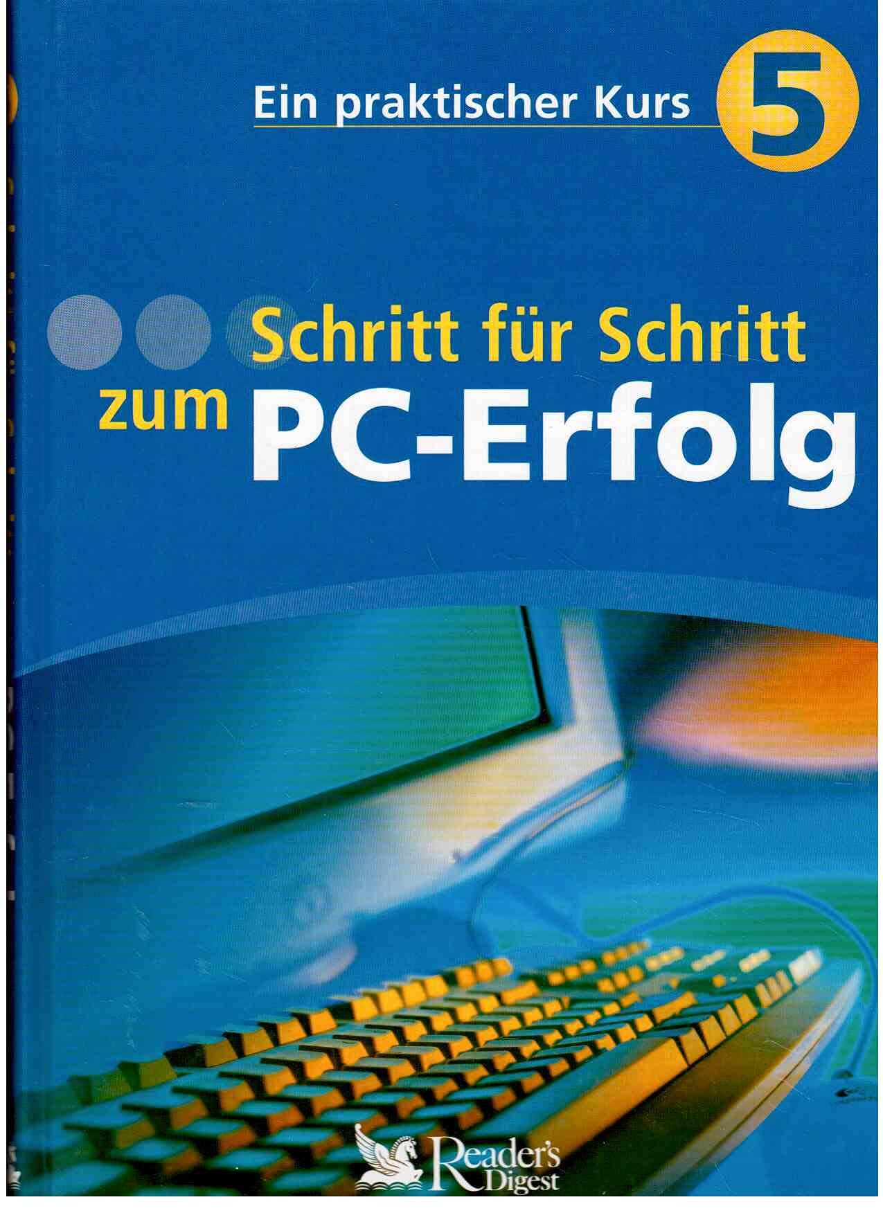 Schritt für Schritt zum PC-Erfolg - Ein Praktischer Kurs Band 5. (9783899151862) Books