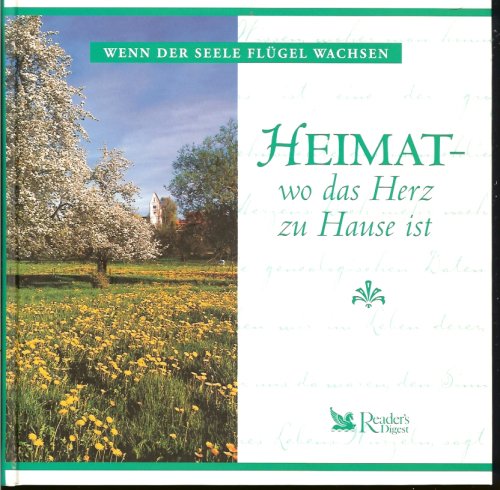 Heimat - wo das Herz zu Hause ist (Wenn der Seele Flügel wachsen) Professional & Reference Books